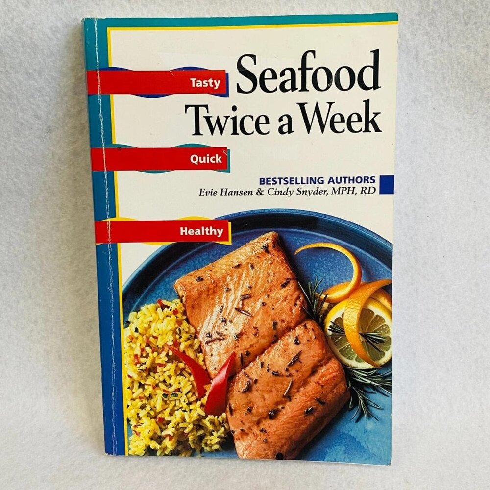 Seafood Twice a Week Cookbook Paperback by Cindy Snyder Evie Hansen
